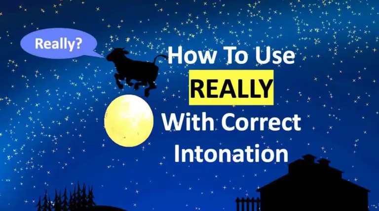 How To Use REALLY With Coorrect English Intonation