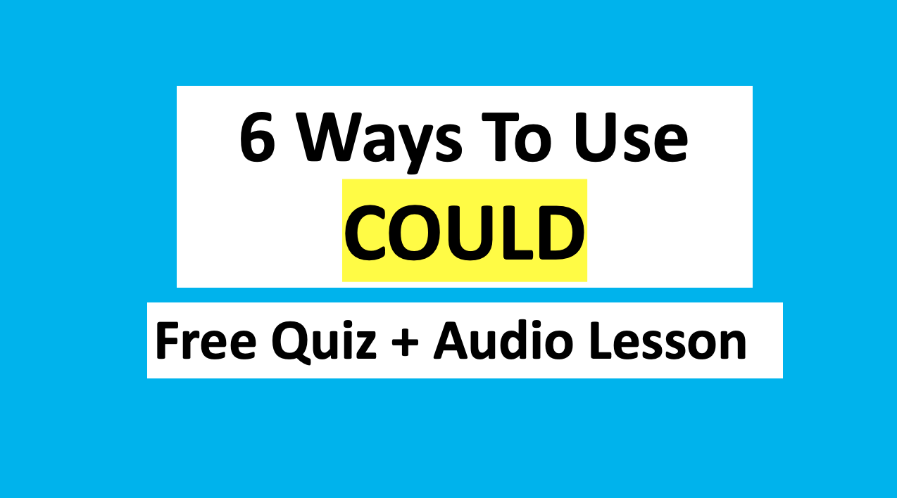 How many ways can we use code in English? This free quiz and audio lesson will teach you 6 meanings of COULD