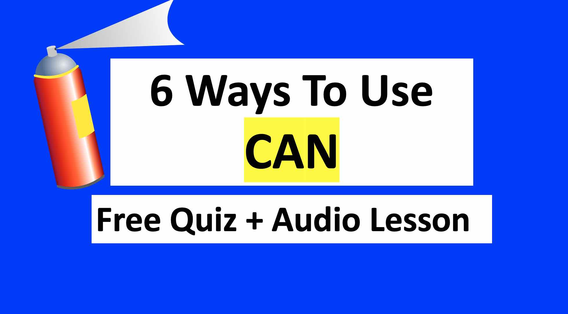 6 ways to use CAN in English