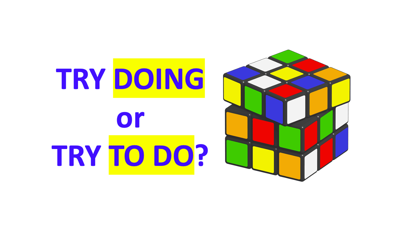 English verb try with gerund or infinitive. Do we say try doing or try to do? What is the difference?