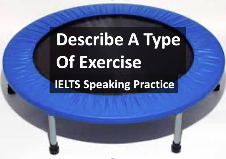 IELTS Speaking Test Part 2: Describe A Type Of Exercise