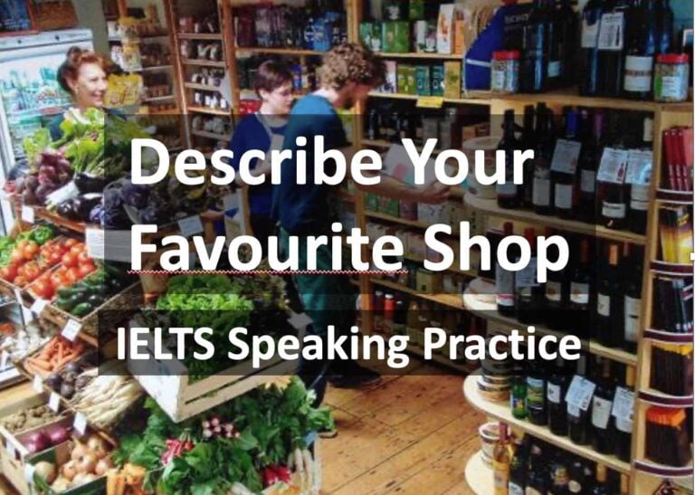 IELTS Speaking Test Part 2 Sample Answer: DESCRIBE YOUR FAVOURITE SHOP