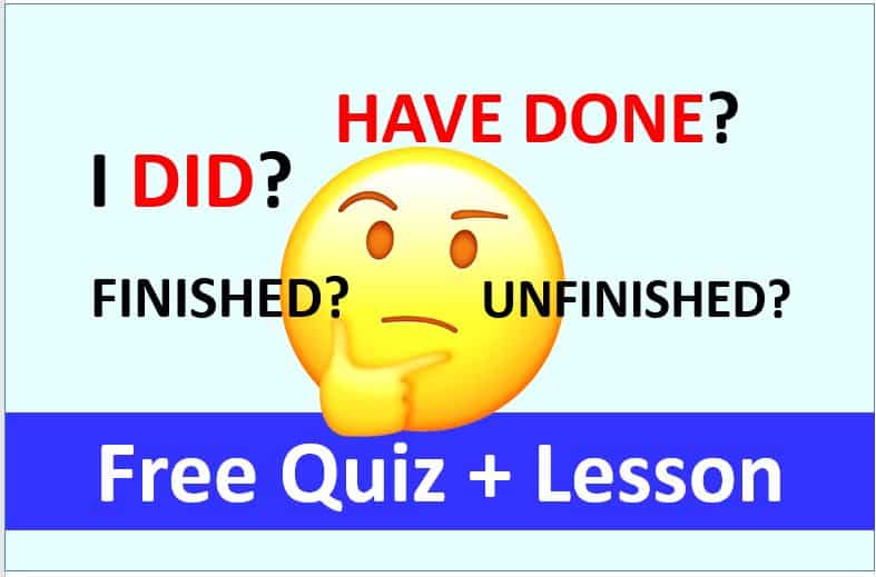How to use Finished and Unfinished Past Time In English Verb Tenses
