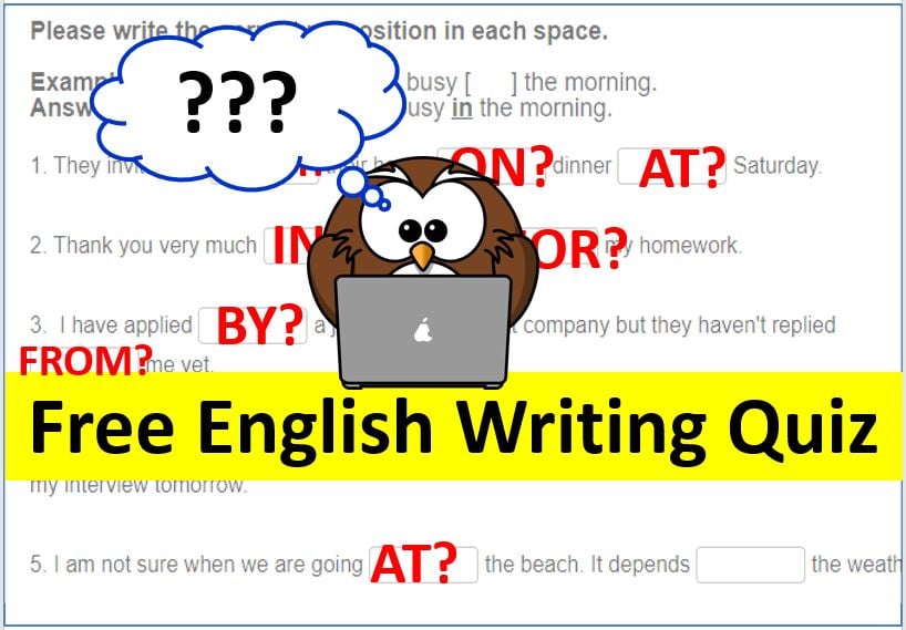 Answers To Your Free English Preposition Writing Quiz #5